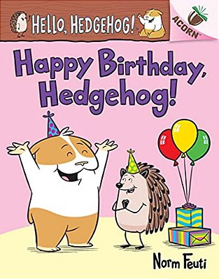 Happy Birthday, Hedgehog!: An Acorn Book (Hello, Hedgehog! #6)-..
