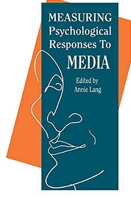 Measuring Psychological Responses To Media Messages-..