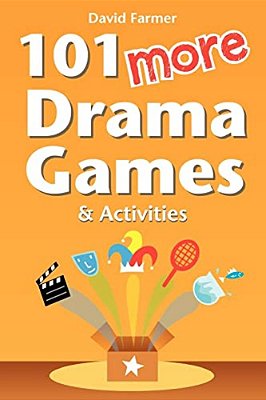 101 More Drama Games And Activities-..