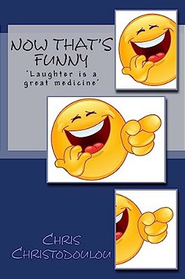 Now That's Funny: Laughter Is A Great Medicine-..