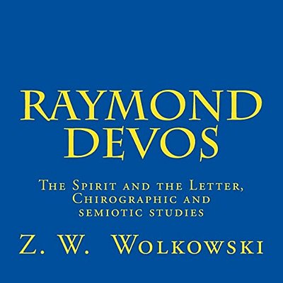Raymond Devos: The Spirit And The Letter, Chirographic And Semiotic Studies-..