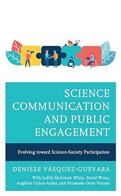 Science Communication And Public Engagement: Evolving Toward Science-Society Participation-..