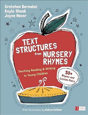 Text Structures From Nursery Rhymes: Teaching Reading And Writing To Young Children-..