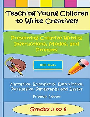 Teaching Young Children To Write Creatively Presenting Creative Writing Instruct-..