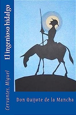 El Ingenioso Hidalgo Don Quijote De La Mancha-..