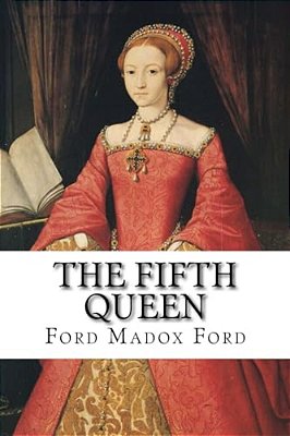 The Fifth Queen Ford Madox Ford-..