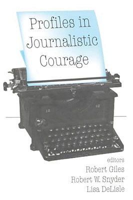 Profiles In Journalistic Courage-..