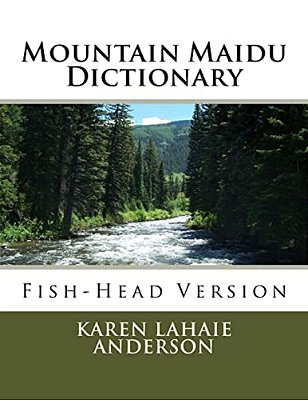 Mountain Maidu Dictionary: Fish-Head Version-..