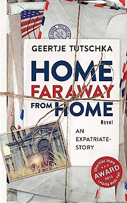 Home Far Away From Home: An Expatriate - Story-..