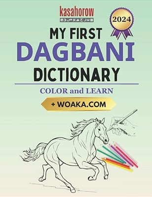 My First Dagbani Dictionary: Colour And Learn-..