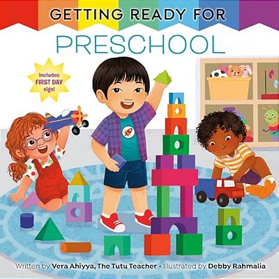 Getting Ready For Preschool: A First Day Of School Book-..