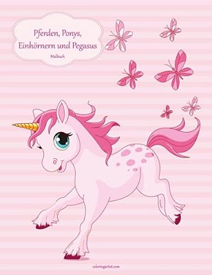 Malbuch Mit Pferden, Ponys, Einhörnern Und Pegasus 1-..