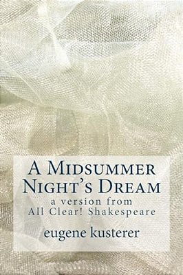 A Midsummer Night's Dream: A Version From All Clear! Shakespeare-..