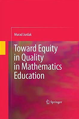 Toward Equity In Quality In Mathematics Education-..