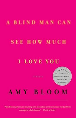 A Blind Man Can See How Much I Love You: Stories-..