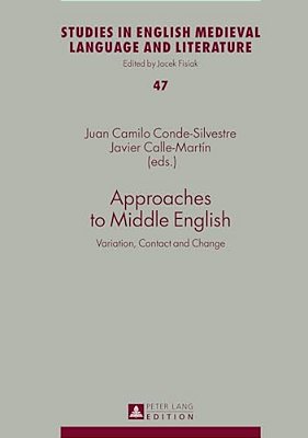 Approaches To Middle English: Variation, Contact And Change-..