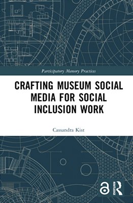 Crafting Museum Social Media For Social Inclusion Work-..