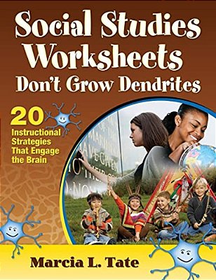 Social Studies Worksheets Don't Grow Dendrites: 20 Instructional Strategies That Engage The Brain-..