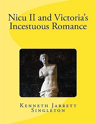Nicu II And Victoria's Incestuous Romance-..