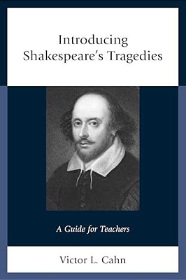 Introducing Shakespeare's Tragedies: A Guide For Teachers-..