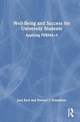 Well-Being And Success For University Students: Applying Perma+4-..