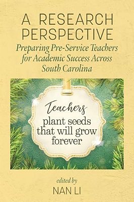 A Research Perspective: Preparing Pre-Service Teachers For Academic Success Across South Carolina-..