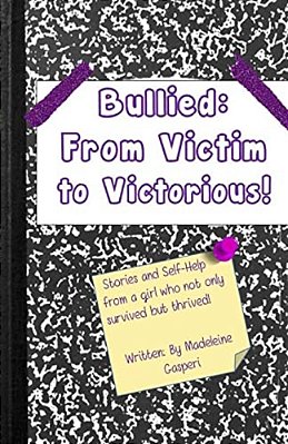 Bullied: From Victim To Victorious-..