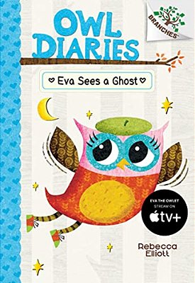 Eva Sees A Ghost: A Branches Book (Owl Diaries #2): Volume 2-..