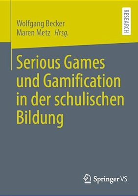 Serious Games Und Gamification In Der Schulischen Bildung-..