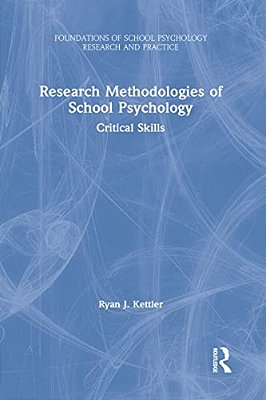 Research Methodologies Of School Psychology: Critical Skills-..