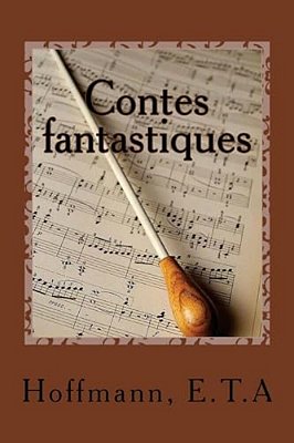 Contes Fantastiques: Deuxième Livre-..