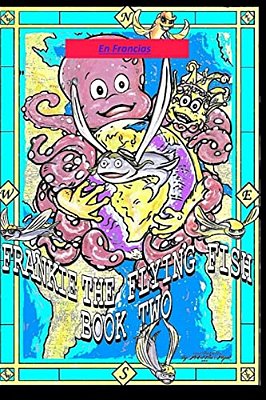 Frankie The Flying Fish Book 2 In French-..