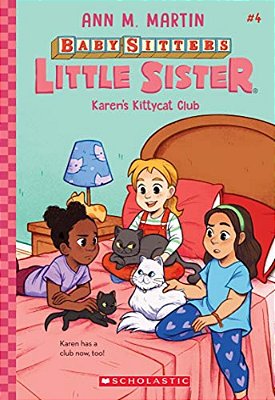 Karen's Kittycat Club (Baby-Sitters Little Sister #4): Volume 4-..