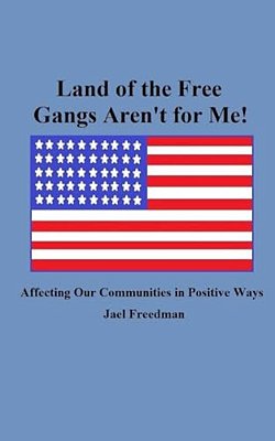 Land Of The Free Gangs Aren't For Me!-..