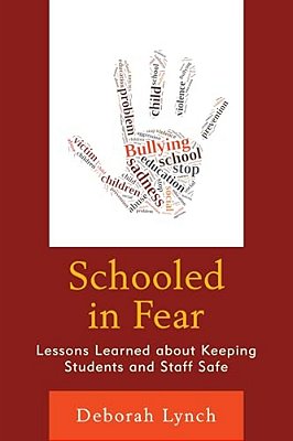 Schooled In Fear: Lessons Learned About Keeping Students And Staff Safe-..
