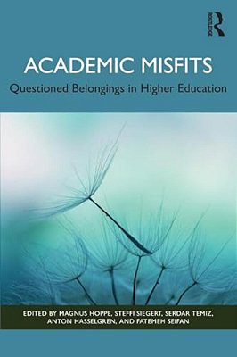 Academic Misfits: Questioned Belongings In Higher Education-..