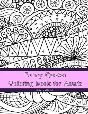 Funny Quotes Coloring Book For Adults: Line Art Coloring Book-..
