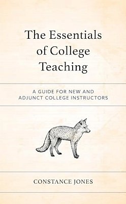 Essentials Of College Teaching: A Guide For New And Adjunct College Instructors-..