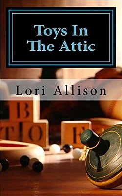 Toys In The Attic: A Spooky Lucas Mystery Book 1-..