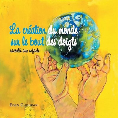La Creation Du Monde Sur Le Bout Des Doigts-..