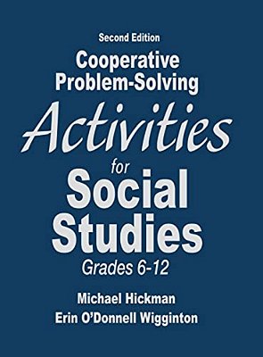 Cooperative Problem-Solving Activities For Social Studies, Grades 6-12-..