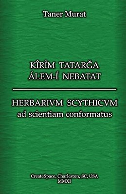 Kîrîm Tatarga Álem-í Nebatat - Herbarium Scythicum Ad Scientiam Conformatus-..