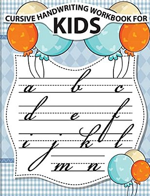 Cursive Handwriting Workbook For Kids: Workbook Cursive, K Workbook Age 5, Cursive Handwriting Workbook For Teens, Workbooks For Preschoolers-..