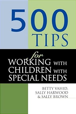 500 Tips For Working With Children With Special Needs-..