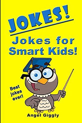 Jokes For Smart Kids: Best Jokes Ever!-..