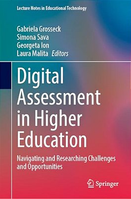 Digital Assessment In Higher Education: Navigating And Researching Challenges And Opportunities-..