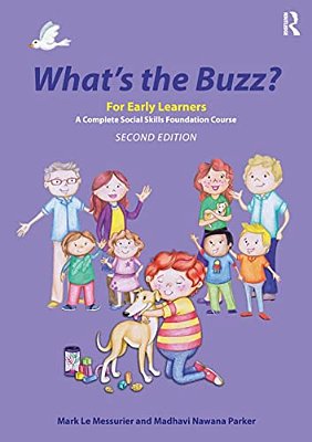 What's The Buzz? For Early Learners: A Complete Social Skills Foundation Course-..