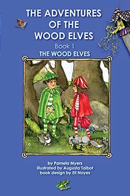 The Adventures Of The Wood Elves Book 1 The Wood Elves-..