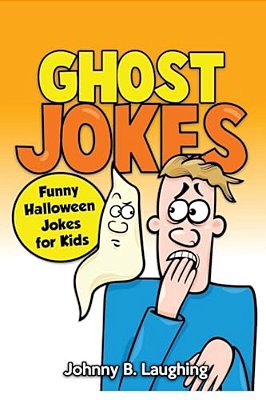 Ghost Jokes: Funny Halloween Jokes For Kids-..