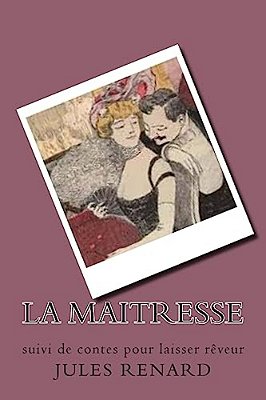 La Maitresse: Suivi De Contes Pour Laisser Reveur-..